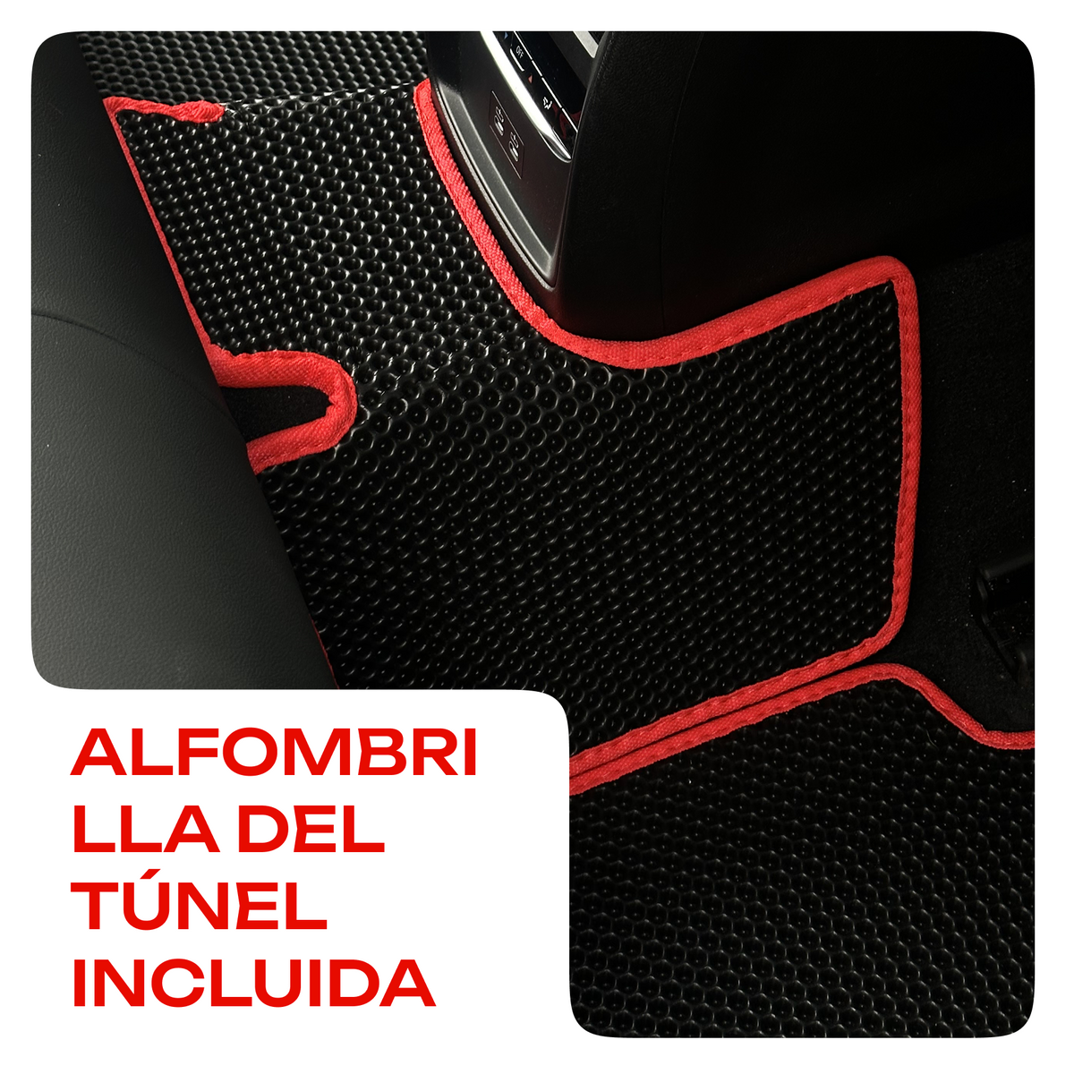 Alfombrilla del túnel incluida